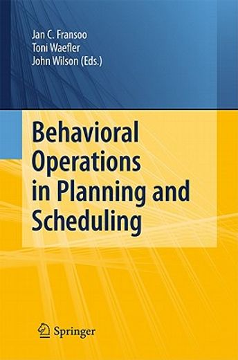 behavioral operations in planning and scheduling