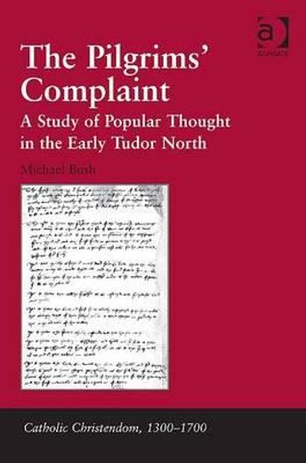 the pilgrims´ complaint,a study of popular thought in the early tudor north