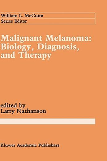 malignant melanoma: biology, diagnosis, and therapy (en Inglés)