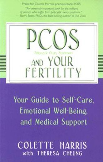 pcos and your fertility,your guide to self care, emotional well being, and medical support (en Inglés)