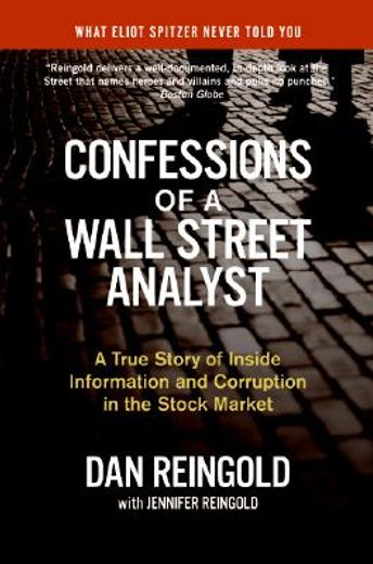 confessions of a wall street analyst,a true story of inside information and corruption in the stock market (en Inglés)