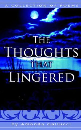 the thoughts that lingered,a collection of poems