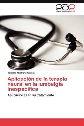 aplicaci n de la terapia neural en la lumbalgia inespec fica (in Spanish)