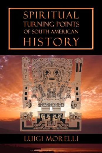 spiritual turning points of south american history (in Spanish)