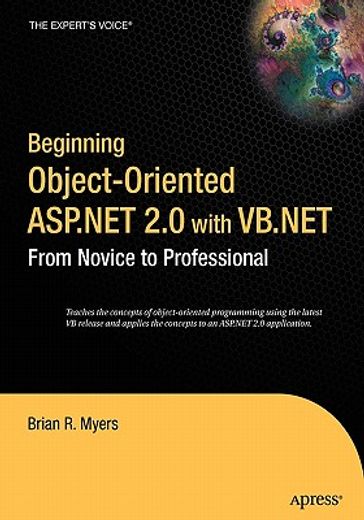 beginning object oriented asp.net 2.0 with vb.net: from novice to professional (en Inglés)