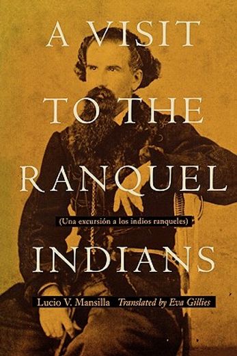 a visit to the ranquel indians