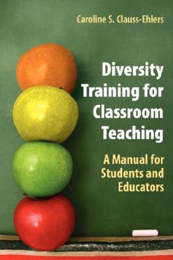 diversity training for classroom teaching,a manual for students and educators