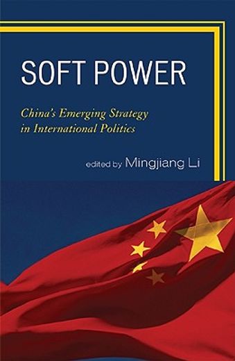 soft power,china´s emerging strategy in international politics