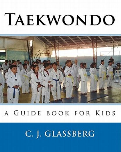 taekwondo,a guide book for kids (in English)