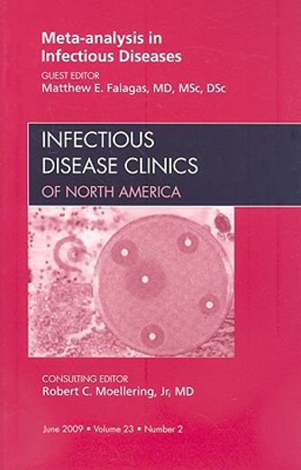Meta-Analysis in Infectious Diseases, an Issue of Infectious Disease Clinics: Volume 23-2