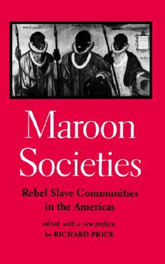 maroon societies,rebel slave communities in the americas