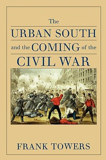 the urban south and the coming of the civil war