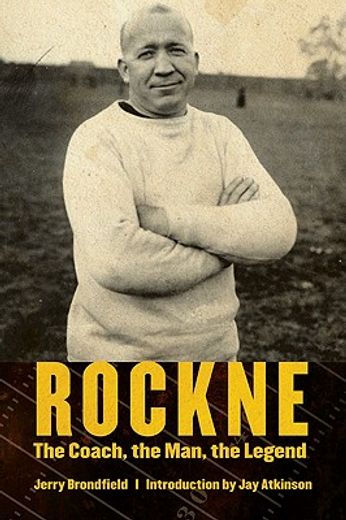 rockne,the coach, the man, the legend (en Inglés)