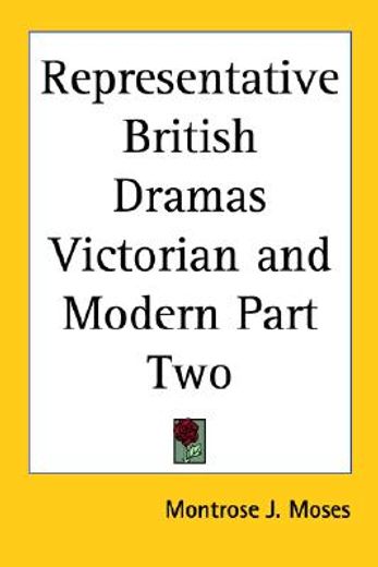 representative british dramas victorian and modern