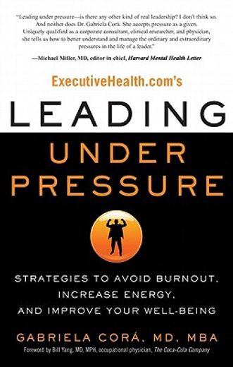 executivehealth.com´s leading under pressure,strategies to avoid burnout, increase energy, and improve your well-being