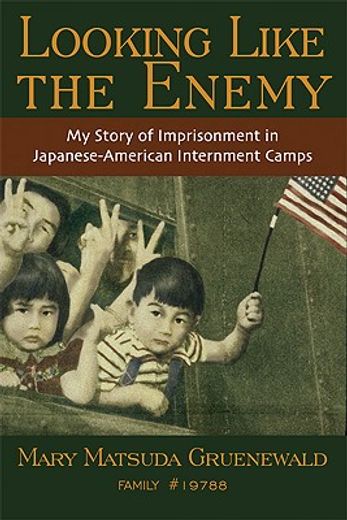 looking like the enemy,my story of imprisonment in japanese-american internment camps