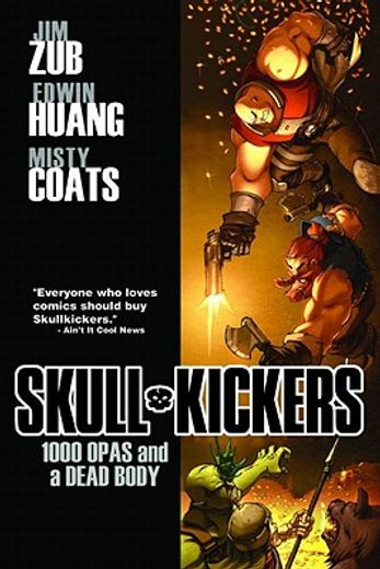 Skullkickers Volume 1: 1000 Opas and a Dead Body (en Inglés)