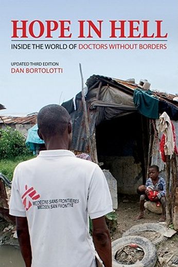 hope in hell,inside the world of doctors without borders