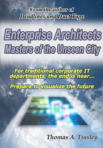 enterprise architects,masters of the unseen city