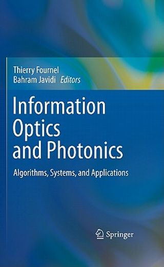 information optics and photonics,algorithms, systems, and applications