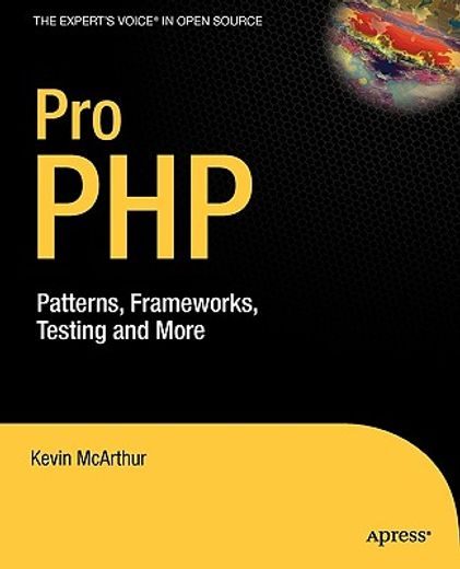 pro php,patterns, frameworks, testing and more