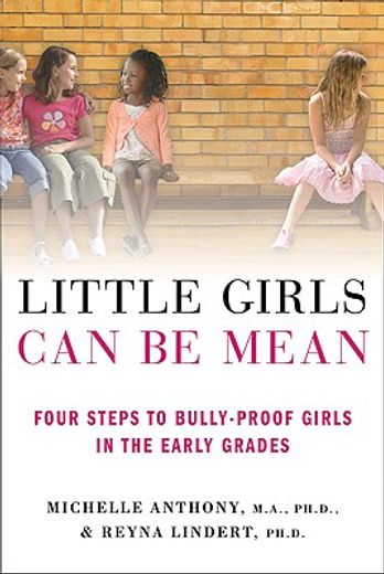 little girls can be mean,four steps to bully-proof girls in the early grades