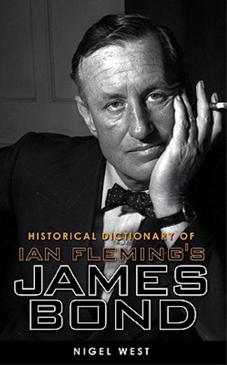 historical dictionary of ian fleming´s james bond