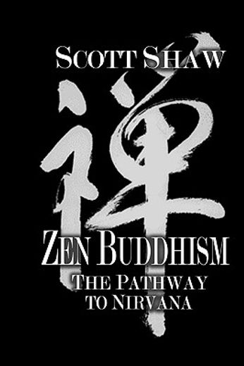 zen buddhism,the pathway to nirvana