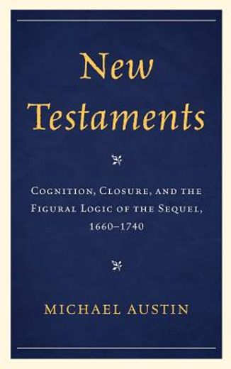 new testaments,cognition, closure, and the figural logic of the sequel