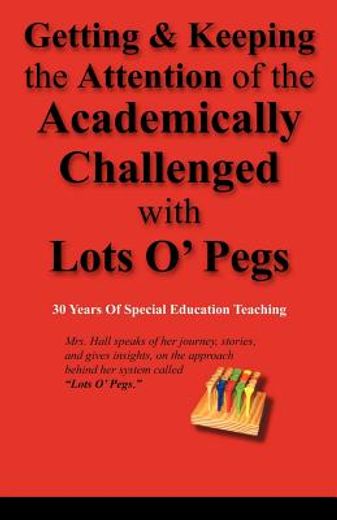 getting & keeping the attention of the academically challenged with lots o´ pegs