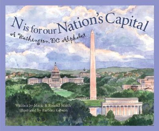 n is for our nation´s capital,a washington dc alphabet