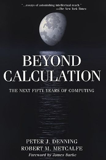 beyond calculation,the next fifty years of computing