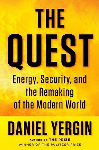 the quest,the global race for energy, security, and power