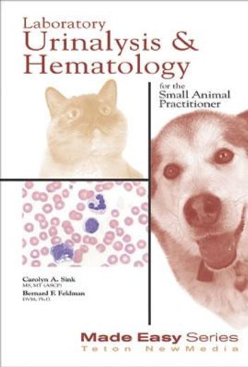 laboratory urinalysis and hematology,for the small animal practitioner