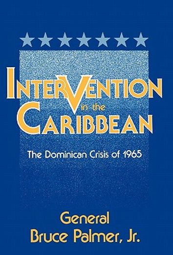 intervention in the caribbean,the dominican crisis of 1965