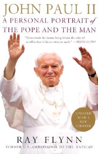 john paul ii,a personal portrait of the pope and the man