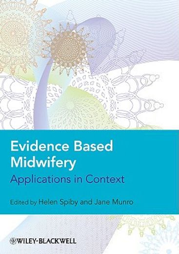 Evidence Based Midwifery: Applications in Context