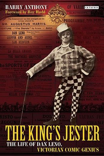 the king´s jester,the life of dan leno, victorian comic genius