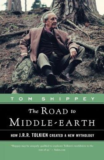 the road to middle-earth,how j.r.r. tolken created a new mythology (en Inglés)