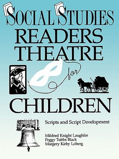 social studies readers theatre for children,scripts and script development