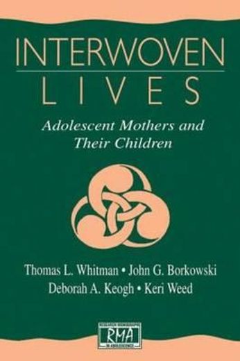 interwoven lives,adolescent mothers and their children