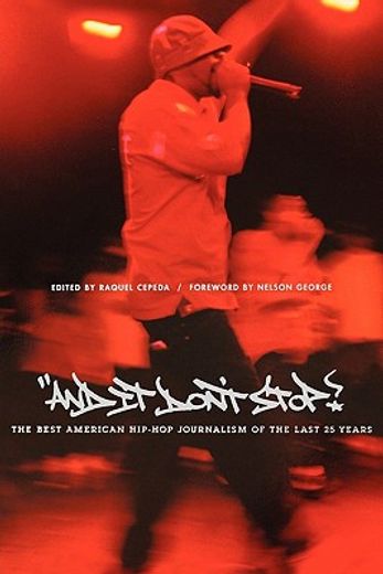 and it don´t stop,the best american hip-hop journalism of the last twenty-five years (in English)