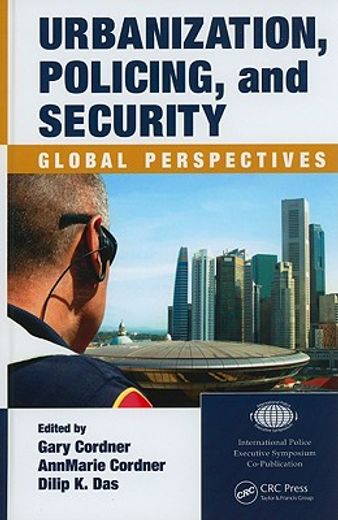Urbanization, Policing, and Security: Global Perspectives (en Inglés)