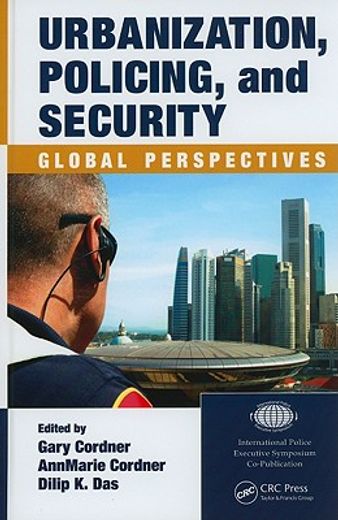 Urbanization, Policing, and Security: Global Perspectives (in English)