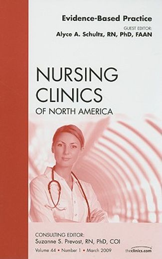Evidence-Based Practice, an Issue of Nursing Clinics: Volume 44-1 (en Inglés)