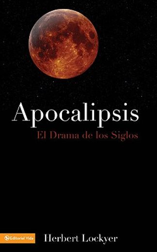 apocalipsis/ apocalypses,el drama de los siglos