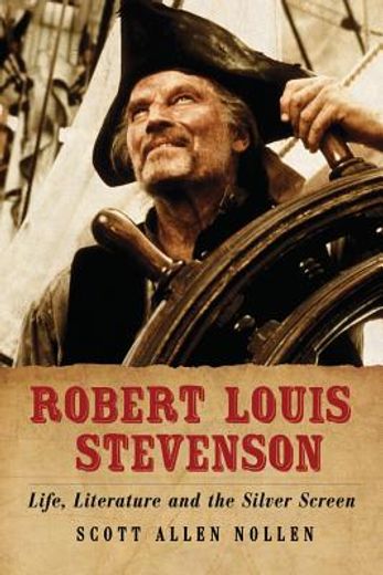 robert louis stevenson,life, literature and the silver screen