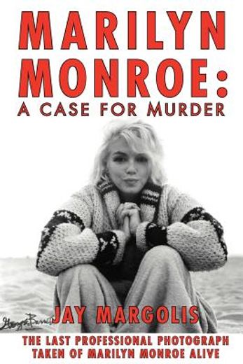marilyn monroe: a case for murder (en Inglés)