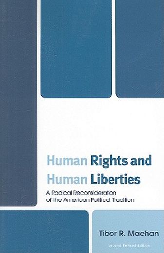 human rights and human liberties,a radical reconsideration of the american political tradition