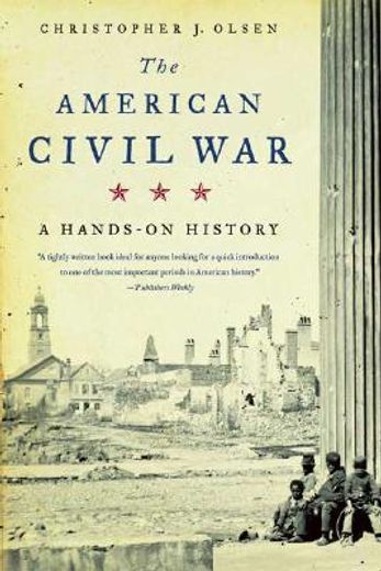 the american civil war,a hands-on history (en Inglés)
